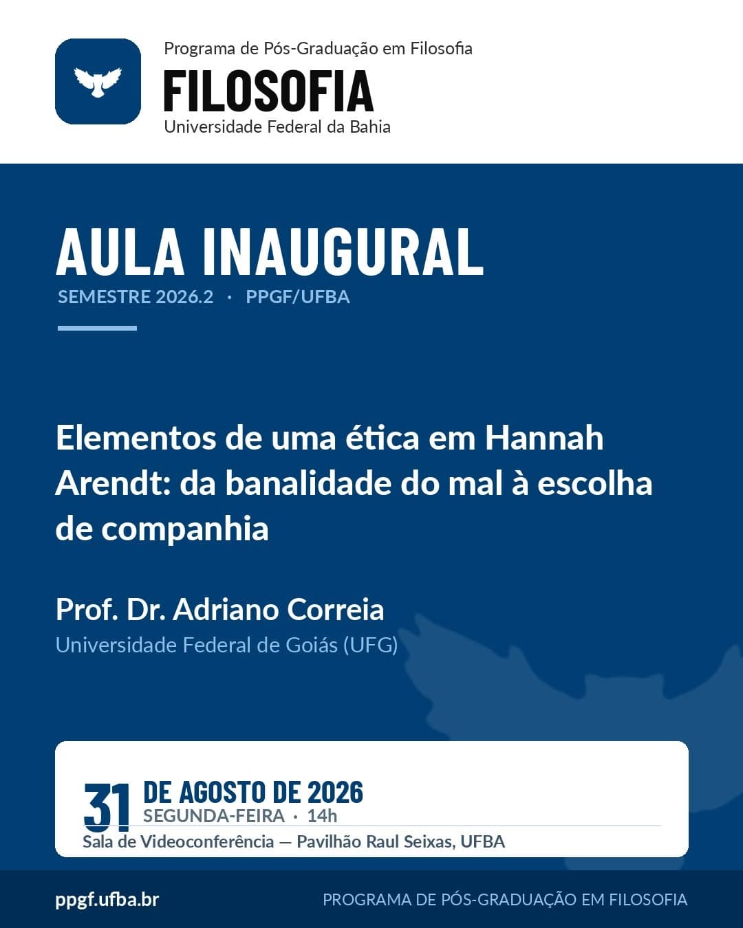 Aula Inaugural do PPGF/UFBA: Adriano Correia sobre Ética em Hannah Arendt